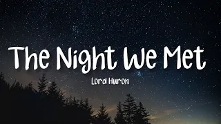 Lord Huron - The Night We Met (Lyrics/Lyrics Video) | " Take me back to the night we met ".
