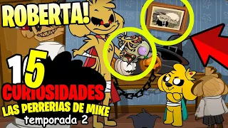 LAS 15 CURIOSIDADES de LAS PERRERIAS DE MIKE - CAPITULO 2 : TEMPORADA 2