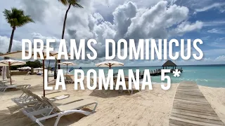 Dreams Dominikus La Romana 5* - свежий обзор отеля на Карибском море, октябрь 2020