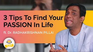 3 Tips To Find Your PASSION In Life ft. Dr. Radhakrishnan Pillai | TheRanveerShow Clips