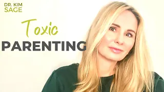 Toxic and Unhealthy Parenting Signs:  What Toxic Parents Say To Kids