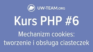 🔥 Kurs PHP #6 👉 Mechanizm cookies: tworzenie i obsługa ciasteczek #kursphp