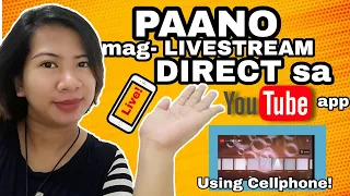 HOW TO GO LIVE DIRECT ON YOUTUBE USING ANDROID PHONE| STEP BY STEP | TAGALOG TUTORIAL