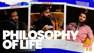 Life Ki Philosophy | The 11th Hour | Ep. 15 | Tuaha Ibn Jalil feat. Ali E. and Sahil Adeem