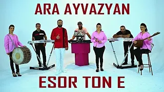 Ara Ayvazyan - ESOR TON E  papuri