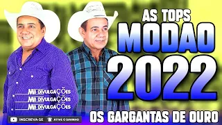 OS GARGANTAS DE OURO - TOP AS MELHORES PRA 2022 - SÓ MODÃO #OSGARGANTASDEOURO