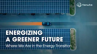 Energizing a Greener Future Part 1: Where We Are in the Energy Transition