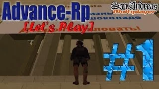 Advance-Rp [SAMP] #1 - Открытие Шоколада