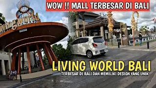 VIRTUAL TOUR ! LIVING WORLD MALL BALI | MALL BARU TERBESAR DI DENPASAR BALI