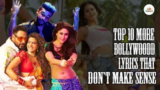 Top 10 More Bollywood Lyrics that don't make sense - Part 2 | Top 10 | Brainwash