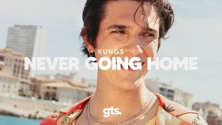 Kungs - Never Going Home 1 HOUR