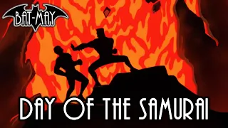 Day Of The Samurai - Bat-May