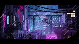 Neon Rooftops [ A Chillwave - Synthwave - Retrowave Mix ]