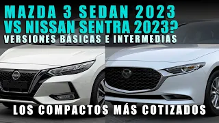 MAZDA 3 2023 VS NISSAN SENTRA 2023 🔥💲 VERSIONES INTERMEDIAS