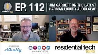 Episode 112: Jim Garrett on the Latest Harman Luxury Audio Gear