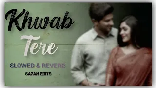 Khwab Tere  SLOWED × REVERB  // SITA RAMAM // SAYAN EDITS // ❤️