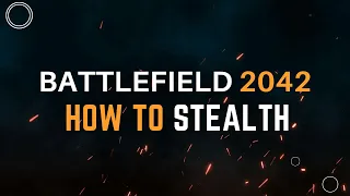 How to Stealth - Battlefield 2042