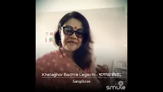 Khelaghor Baandhte Legechhi|Rabindrasangeet