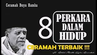 CERAMAH TERBAIK !!! Buya Hamka - 8 Perkara dalam Hidup