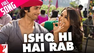 Ishq Hi Hai Rab - Full Song | Dil Bole Hadippa | Shahid Kapoor | Rani Mukerji