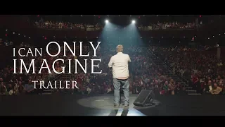 I Can Only Imagine Trailer - In Theaters Now