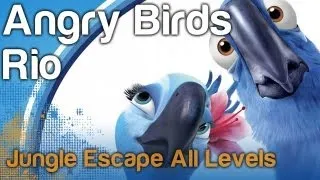 Angry Birds Rio - Jungle Escape All Levels 3-1 thru 4-15 | WikiGameGuides