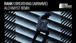 Rank 1 - Breathing (Airwave) [Alchimyst Remix] | Official Audio