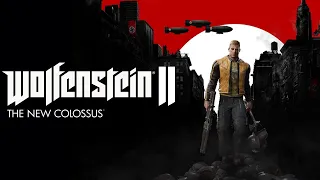 Wolfenstein 2 The New Colossus Игрофильм, Прохождение