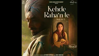 Kehde Raha'n Te (From "Shayar") Punjabi Sad Song | Latest Punjabi Song | Satinder Sartaaj