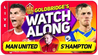 MANCHESTER UNITED vs SOUTHAMPTON LIVE GOLDBRIDGE Watchalong!