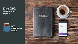 Day 292: Matthew 15, Mark 7 |  My Everyday Bible