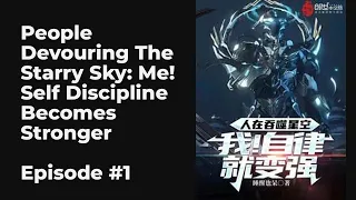 People Devouring The Starry Sky: Me! Self Discipline Becomes Stronger EP1-10 FULL | 人在吞噬星空：我！自律就变强