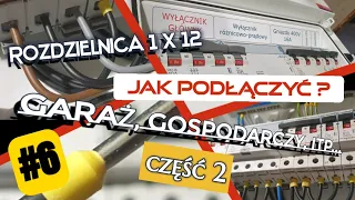 Rozdzielnica #6: Jak podłączyć rozdzielnicę 1x12 - garaż, mały budynek gospodarczy, itp. - część 2