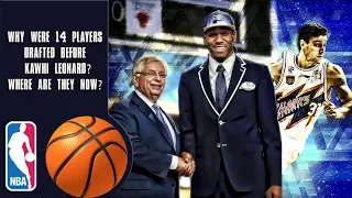 Why Were 14 Players Drafted Before Kawhi Leonard? Where Are They Now?