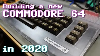 Building a new C64 in 2020