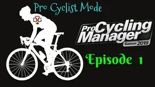 Pro Cycling Manager 2019 - Pro Cyclist - Ep 1 - New Stage Racer