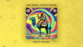 Navoiyni Eslab - SATO (DEEJAY ABU Edit.)