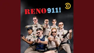 Reno 911! (Official Theme)