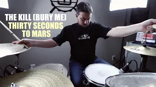 The Kill (Bury Me) - Thirty Seconds To Mars | Drum Cover