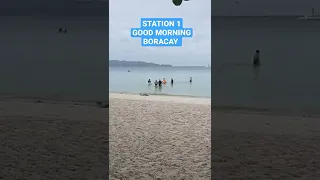 STATION 1 MORNING BORACAY,boracay 2022 update,boracay beach 2022,boracay beach party,boracay beach