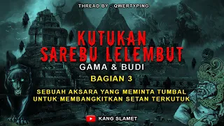 MERINDING ❗ KUTUKAN ITU MENGGEROGOTI DARI DALAM TUBUH KORBANYA || KUTUKAN SAREBU LELEMBUT (BAGIAN 3)