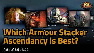 [3.22] Which Armour Stacker Ascendancy is Best? - Path of Exile 3.22