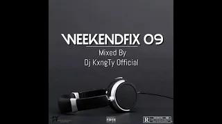 Dj KxngTy Official WeekendFix 09 2021