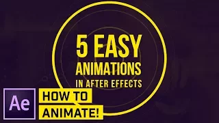 How to Make 5 SIMPLE Animations in AFTER EFFECTS CC