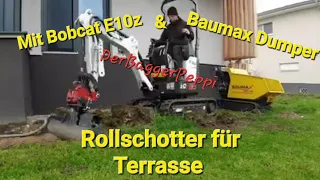Rollschotter unter Terrasse/ DerBaggerPeppi/ Bobcat E10z/ Baumax Kettendumper