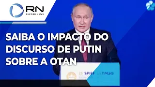 Saiba o impacto do discurso de Putin sobre novas adesões da Otan