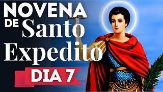 Novena de Santo Expedito - O Santo das causas justas e urgentes - Sétimo dia