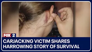 Carjacking victim shares harrowing story of survival