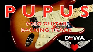 Pupus - Dewa 19 - SOLO GUITAR (Backing Track) - Instruments Cover