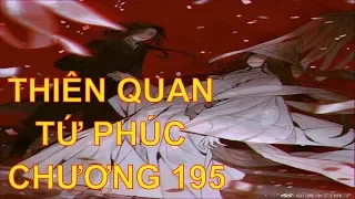 Thiên quan tứ phúc [ tác giả: Mặc Hương Đồng Khứu ] - chương 195